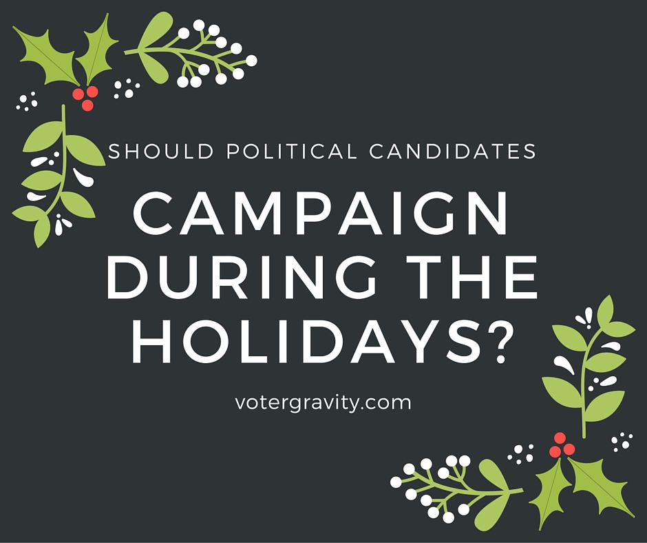 Should a political candidate campaign during the holidays